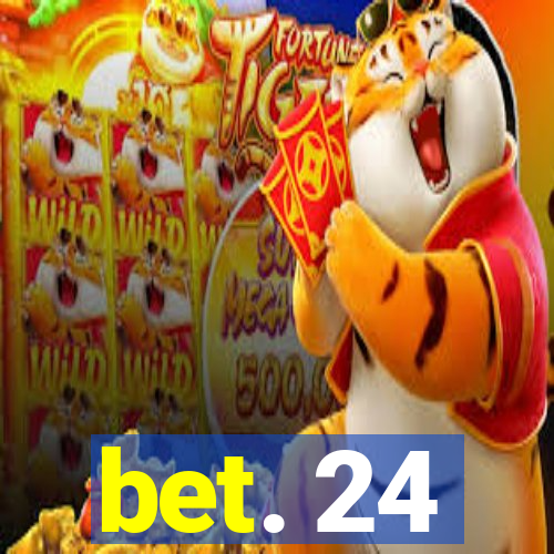 bet. 24
